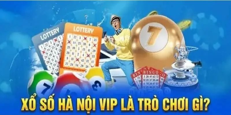 Xổ số Hà Nội vip là lựa chọn hàng đầu của những người yêu thích hình thức giải trí